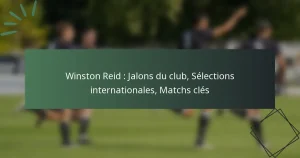 Winston Reid : Jalons du club, Sélections internationales, Matchs clés